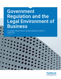 Government Regulation and the Legal Environment of Business