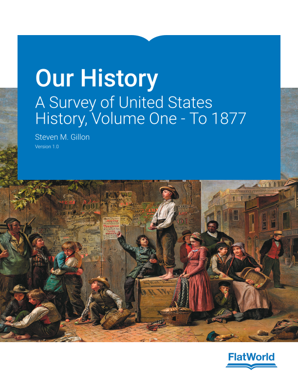 Cover of Our History: A Survey of United States History, Volume One - To 1877 v1.0